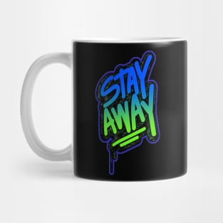 Stay Away Mug
